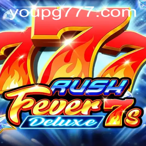 Descubra o Mundo Empolgante do RushFever7sDeluxe no Youpg.com